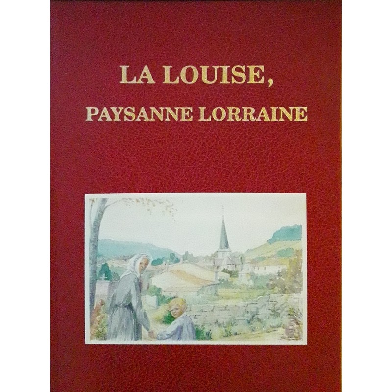 Couverture de « La Louise, paysanne lorraine »