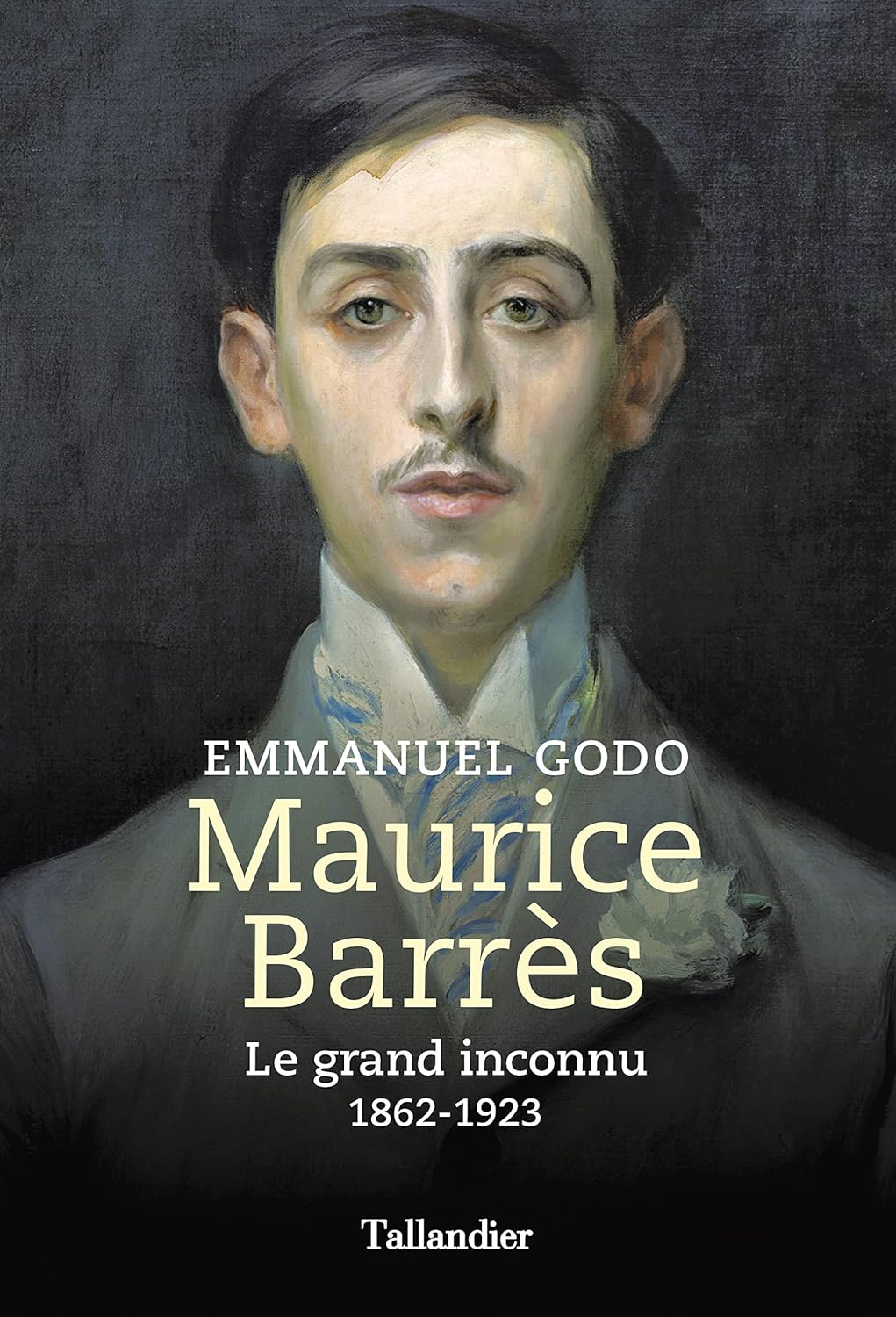 Couverture de « Maurice Barrès, le grand inconnu (1862-1923) »