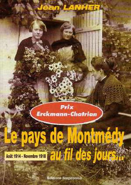 Couverture de « Le Pays de Montmédy au fil des jours 1914-1918 »