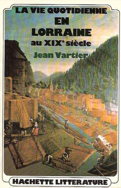 Couverture de « La Vie quotidienne en Lorraine au XIXe siècle »